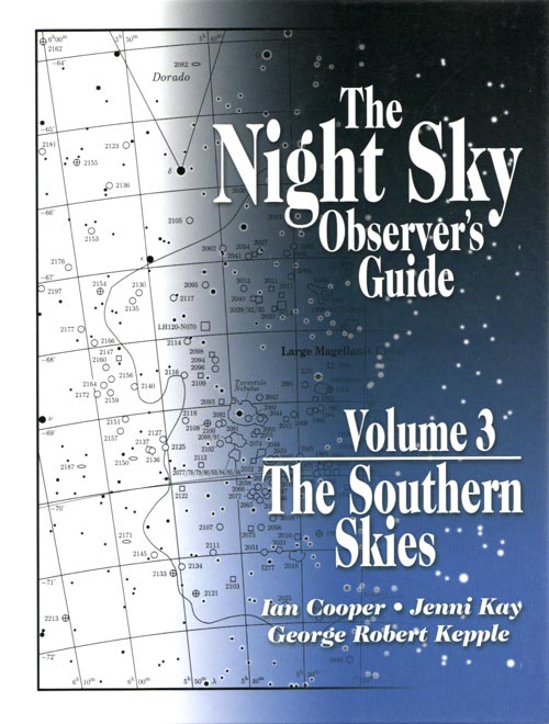 The Night Sky Observer's Guide Volume 3 The Southern Skies